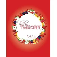 Thinking Theory Book Four (American Edition): Straight-forward, practical and engaging music theory for young students
