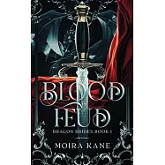 Blood Feud: An Enemies to Lovers Dragon Shifter Fantasy Romance