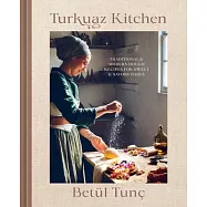 Turkuaz Kitchen: 75 Recipes for Savory and Sweet Doughs