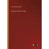 Woman’s Place To-Day