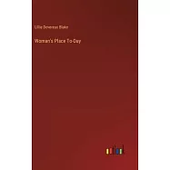 Woman’s Place To-Day