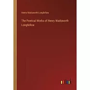 The Poetical Works of Henry Wadsworth Longfellow
