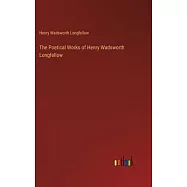 The Poetical Works of Henry Wadsworth Longfellow