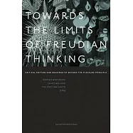 Towards the Limits of Freudian Thinking: Critical Edition and Readings of Beyond the Pleasure Principle