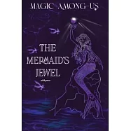 The Mermaid&rsquo;s Jewel