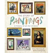 繪畫的故事：給孩子的藝術史旅程 The Story of Paintings: A history of art for children