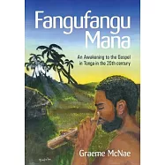 Fangufangu Mana: An Awakening to the Gospel in Tonga in the 20th century