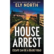 House Arrest: Escape Can Be A Deadly Road