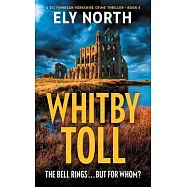Whitby Toll: The Bell Rings... But For Whom?