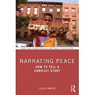 Narrating Peace: How to Tell a Conflict Story