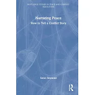 Narrating Peace: How to Tell a Conflict Story