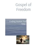Gospel of Freedom: Ending Human Trafficking in our Time
