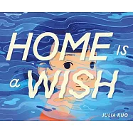 Home Is a Wish