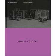 How to Disappear: A Photographic Portrait of Radiohead