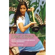 Desi Divas: Political Activism in South Asian American Cultural Performances
