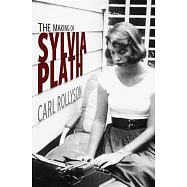 The Making of Sylvia Plath