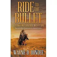 Ride to the Bullet: A Lone McGantry Western