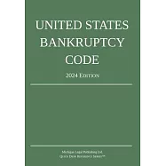 United States Bankruptcy Code; 2024 Edition