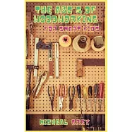The ABC&rsquo;s of Woodworking for Smart Kids: Mind-blowing DIY Project Ideas to become a Little Master in Carving and