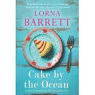 Cake by the Ocean: Love, Loss, and the Taste of Redemption