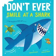 Don’t Ever Smile at a Shark