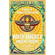 North America Ancient Origins: Stories of People & Civilization