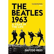 The Beatles 1963: A Year in the Life