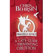 A Cat&rsquo;s Guide to Preventing Oblivion: 5x8 Paperback Edition