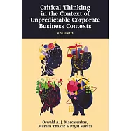 A Primer on Critical Thinking and Business Ethics: Critical Thinking in Unpredictable Corporate Business Contexts