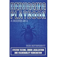 Debugging Playbook: System Testing, Error Localization, And Vulnerability Remediation