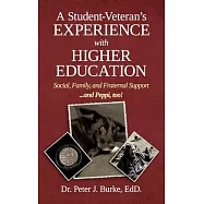 A Student Veteran&rsquo;s Experience with Higher Education: Social, Family, and Fraternal Support...and Peppi, too!