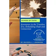 Echoes of Faith: Resonance in the Trustless Era, Rebuilding Hope and Connection