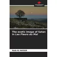 The exotic image of Satan in Les Fleurs du Mal