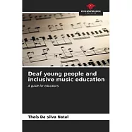 Deaf young people and inclusive music education