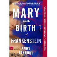 Mary and the Birth of Frankenstein