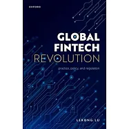Global Fintech Revolution: Practice, Policy, and Regulation