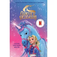 Unicorn Academy: Under the Fairy Moon
