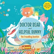 Doctor Bear and Helpful Bunny: The Travelling Dentists