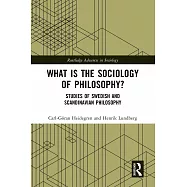 What Is the Sociology of Philosophy?: Studies of Swedish and Scandinavian Philosophy