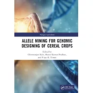 Allele Mining for Genomic Designing of Cereal Crops