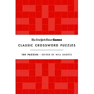 New York Times Games Classic Crossword Puzzles (Red and White): 100 Puzzles Edited by Will Shortz