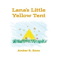 Lana&rsquo;s Little Yellow Tent