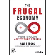 The Frugal Economy: A Guide to Building a Better World with Less