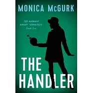 The Handler: The Norwood Nanny Chronicles, Book Two