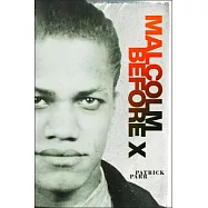 Malcolm Before X