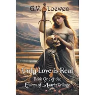 Only Love Is Real: Book One of the Queen of Hearts Trilogy