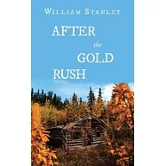 After the Gold Rush