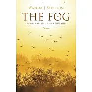 The Fog: Erebus: Narcissism in a NUTshell