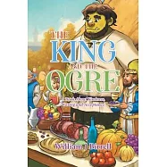 The King and the Ogre: A Book About Kindness, Caring and Acceptance