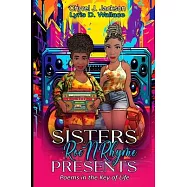 SistersRoc&rsquo;N&rsquo;Rhyme Presents Poems in the Key of Life